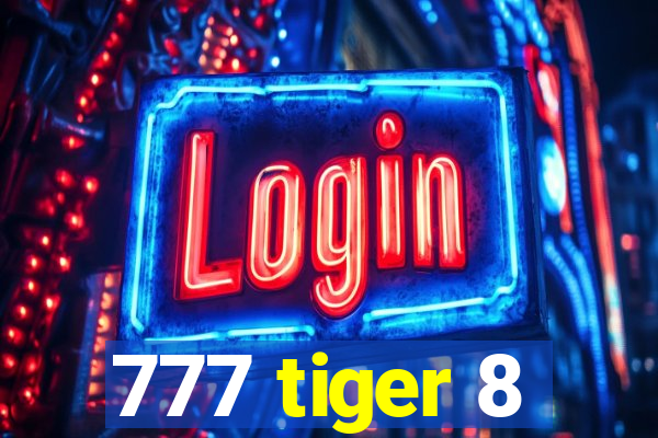 777 tiger 8